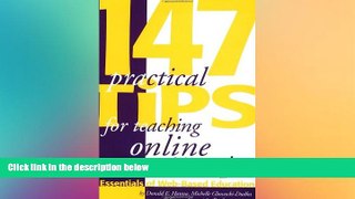 Big Deals  147 Practical Tips for Teaching Online Groups : Essentials of Web-Based Education  Best