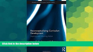 Must Have PDF  Reconceptualizing Curriculum Development: Inspiring and Informing Action (Studies