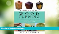 Big Deals  A Lesson Plan for Woodturning: Step-by-Step Instructions for Mastering Woodturning