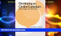 Big Deals  Developing an Online Educational Curriculum: Technologies and Techniques  Best Seller