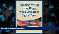 Big Deals  Teaching Writing Using Blogs, Wikis, and other Digital Tools  Free Full Read Best Seller