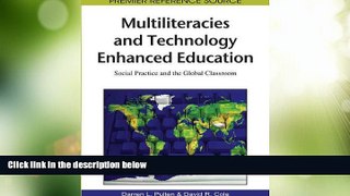 Big Deals  Multiliteracies and Technology Enhanced Education: Social Practice and the Global