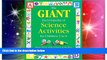 Big Deals  The GIANT Encyclopedia of Science Activities for Children 3 to 6: More Than 600 Science