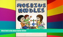 Big Deals  Moebius Noodles (Natural Math)  Best Seller Books Most Wanted