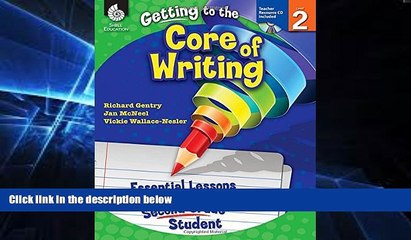 Big Deals  Getting to the Core of Writing: Essential Lessons for Every Second Grade Student  Best