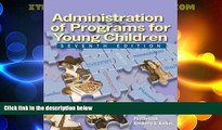 Big Deals  Administration of Programs for Young Children  Best Seller Books Most Wanted