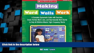 Big Deals  Making Word Walls Work: A Complete, Systematic Guide With Routines, Grade-Perfect Word