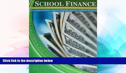 Big Deals  SCHOOL FINANCE: A CALIFORNIA PERSPECTIVE W/CD  Free Full Read Most Wanted