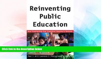 Big Deals  Reinventing Public Education: How Contracting Can Transform America s Schools (Rand