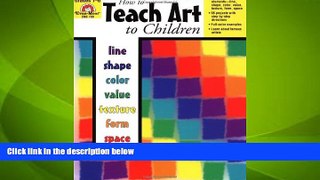 Big Deals  How to Teach Art to Children, Grades 1-6  Best Seller Books Most Wanted