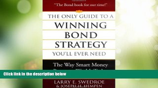 Big Deals  The Only Guide to a Winning Bond Strategy You ll Ever Need: The Way Smart Money