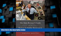Big Deals  The Baby Boomer s Guide To A Rockin    Rollin  Retirement  Free Full Read Best Seller