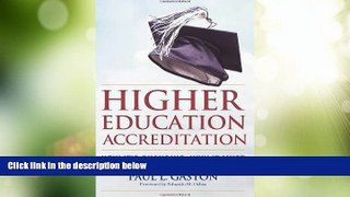 Big Deals  Higher Education Accreditation: How It s Changing, Why It Must  Free Full Read Best
