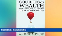 Big Deals  Sources Of Wealth: An Easy Guide To Making Your Money Grow  Best Seller Books Most Wanted