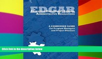 Big Deals  Education Department General Administrative Regulations: A Condensed Guide for Program
