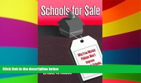 Big Deals  Schools for Sale: Why Free Market Policies Won t Improve America s Schools, and What