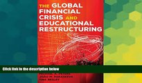 Big Deals  The Global Financial Crisis and Educational Restructuring (Global Studies in