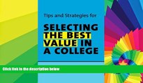 Big Deals  Tips and Strategies for Selecting the Best Value in a College: Financial Aid Solutions