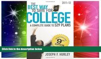 Big Deals  The Best Way to Save for College: A Complete Guide to 529 Plans 2011-12  Free Full Read