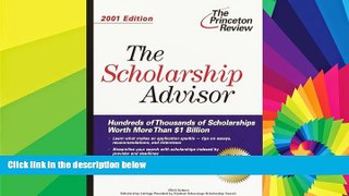 Big Deals  The Scholarship Advisor, 2001 Edition  Best Seller Books Best Seller