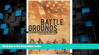 Big Deals  BATTLEGROUNDS America s War in Education and Finance: A View from the Front Lines  Free