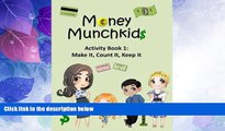 Big Deals  Money Munchkids  Activity Book 1: Make it, Count it, Keep it (Volume 1)  Best Seller