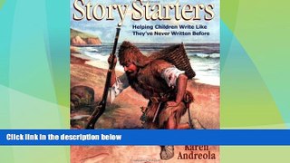 Big Deals  Story Starters: Helping Children Write Like They ve Never Written Before  Best Seller