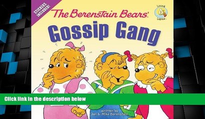 Big Deals  The Berenstain Bears  Gossip Gang: Stickers Included! (Berenstain Bears/Living Lights)