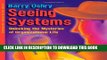 New Book Seeing Systems: Unlocking the Mysteries of Organizational Life