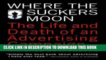 New Book Where the Suckers Moon: The Life and Death of an Advertising Campaign