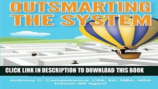 New Book Outsmarting the System: Lower Your Taxes, Control Your Future, and Reach Financial Freedom