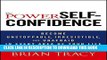 Collection Book The Power of Self-Confidence: Become Unstoppable, Irresistible, and Unafraid in