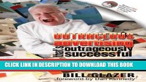 New Book Outrageous Advertising That s Outrageously Successful: Created for the 99% of Small
