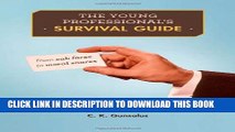 New Book The Young Professional s Survival Guide: From Cab Fares to Moral Snares