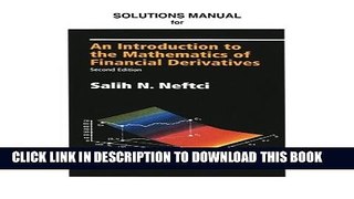 Collection Book Solution Manual for An Introduction to the Mathematics of Financial Derivatives,