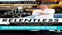 Collection Book The Power of Relentless: 7 Secrets to Achieving Mega-Success, Financial Freedom,