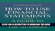 New Book How to Use Financial Statements: A Guide to Understanding the Numbers