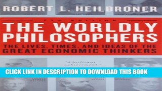 New Book The Worldly Philosophers: The Lives, Times And Ideas Of The Great Economic Thinkers,