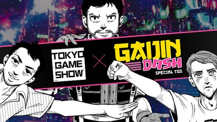 Gaijin Dash spécial TGS 2016