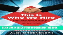 Collection Book This is Who We Hire: How to get a job, succeed in it, and get promoted.