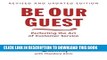 Collection Book Be Our Guest: Perfecting the Art of Customer Service (Disney Institute Book, A)