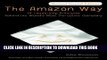 Collection Book The Amazon Way: 14 Leadership Principles Behind the World s Most Disruptive Company