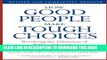 Collection Book How Good People Make Tough Choices Rev Ed: Resolving the Dilemmas of Ethical Living