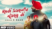 Kudi Sanwle Rang Di HD Video Song R Maan Lil Daku 2016 Latest Punjabi Songs