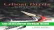 [PDF] Ghost Birds: Jim Tanner and the Quest for the Ivory-billed Woodpecker, 1935-1941 Popular