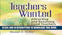 New Book Teachers Wanted: Attracting and Retaining Good Teachers