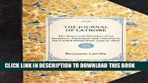 [PDF] Journal of Latrobe: The Notes and Sketches of an Architect, Naturalist and Traveler in the