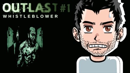 MAIS OUI C'EST LUI ... - Outlast Whistleblower - LetsPlay #1 - OMEGEEK