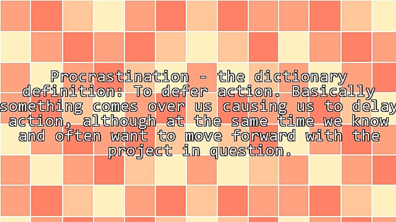 Procrastination - The Enemy of Progress