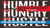 [PDF] H3 Leadership: Be Humble. Stay Hungry. Always Hustle. Full Online